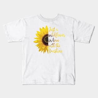 Just A Wildflower In Love With Sunshine Kids T-Shirt